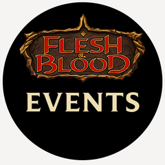 Flesh & Blood EVENTS